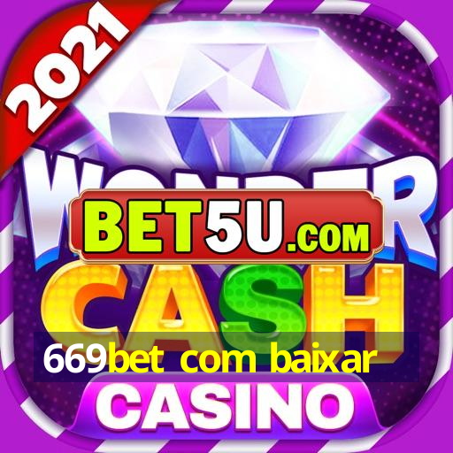 669bet com baixar